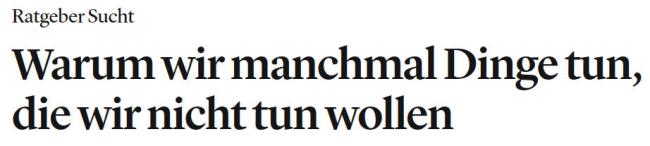 Warum wir manchmal Dinge tun, die wir nicht tun wollen