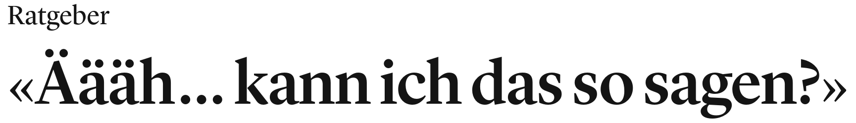 Äääh... kann ich das so sagen?