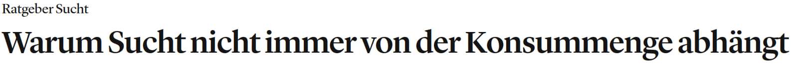 Warum Sucht nicht immer von der Konsummenge abhängt